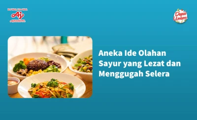 Aneka Ide Olahan Sayur yang Lezat dan Menggugah Selera